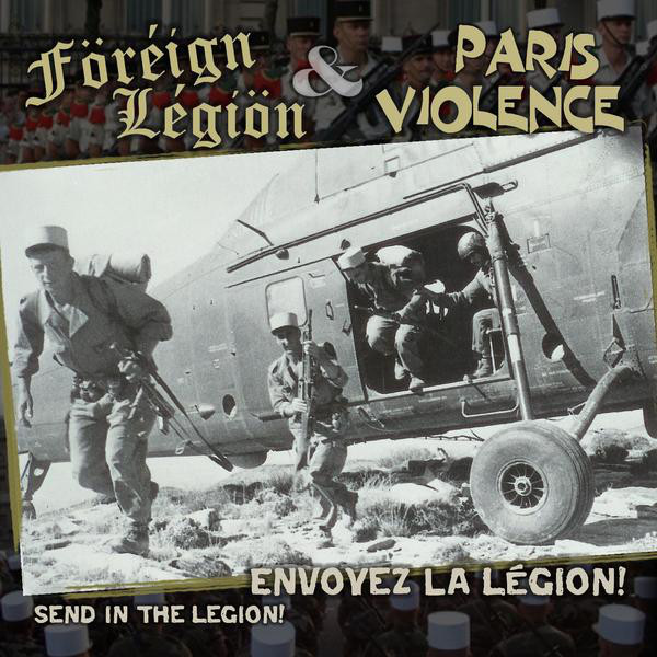 Föréígn Légíön/Paris Violence - Envoyez La Légion split 7