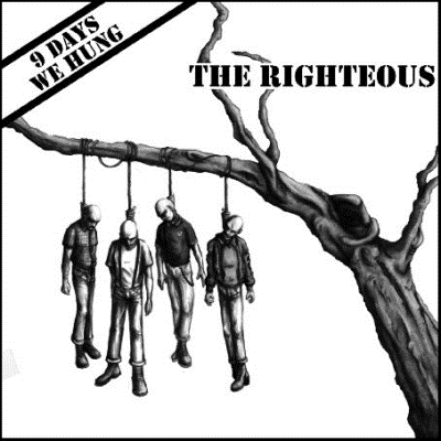 The Righteous - 9 Days We Hung CD
