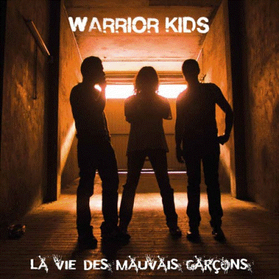 Warrior Kids - La vie des mauvais Garcons LP