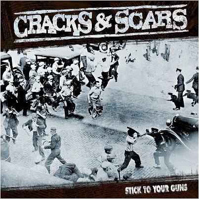 Cracks & Scars - Stick To Your Guns Digipack CD