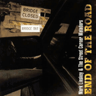 Mark Linskey & The Street Corner Matadors - End Of The Road CD