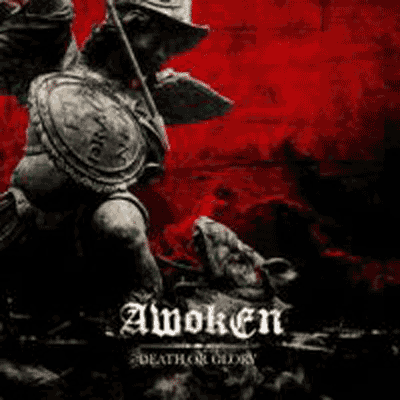Awoken - Death Or Glory CD