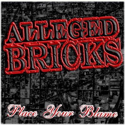 Alleged Bricks - Place Your Blame CD