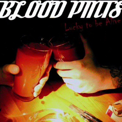 Blood Pints - Lucky to be Alive CD
