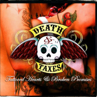 Death & Taxes - Tattooed Hearts & Broken Promises CD