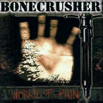 Bonecrusher - World of Pain CD