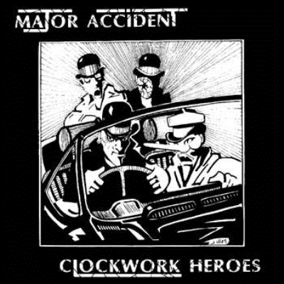 Major Accident - Clockwork Heroes CD - Kliknutím na obrázek zavřete