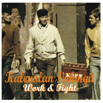 Kalevalan Viikingit - Work & Fight CD