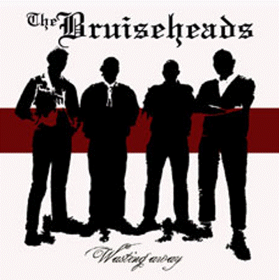 Bruiseheads The - Wasting Away MCD - Kliknutím na obrázek zavřete