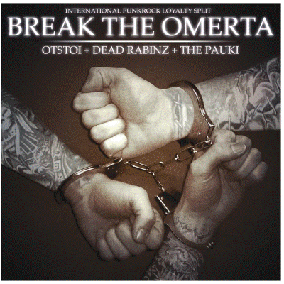 Otstoi/Dead Rabinz/The Pauki - Break The Omerta Split CD