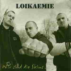 Loikaemie - Wir sind die Skins CD