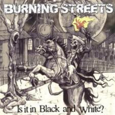 Burning Streets - Is It In Black And White CD