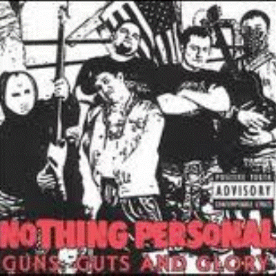Nothing Personal - Guns, Guts, And Glory CD