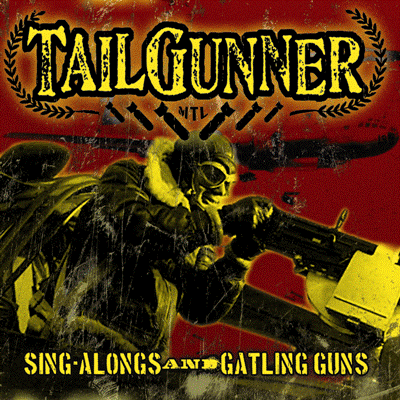 Tailgunner - Sing Alongs And Gatling Guns CD - Kliknutím na obrázek zavřete
