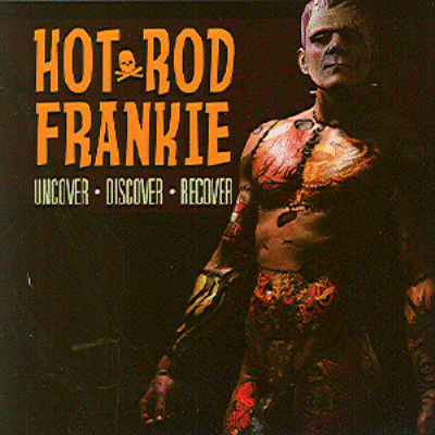 Hot Rod Frankie - Uncover, Discover,Recover CD (NM/NM)