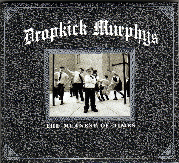 Dropkick Murphys - The Meanest Of Times Digipack CD
