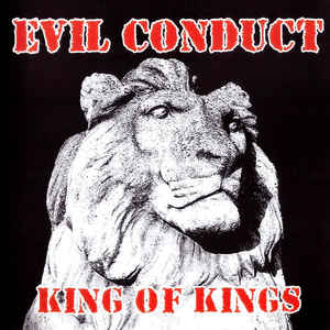 Evil Conduct - King Of Kings CD (Sealed)