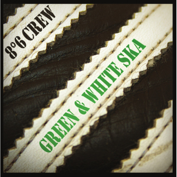 8°6 Crew ‎- Green & White Ska 7"EP