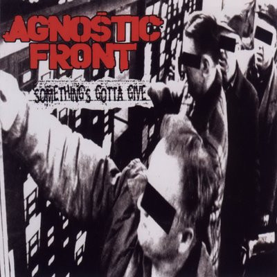 Agnostic Front - Something's gotta give CD