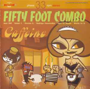 Fifty Foot Combo - Caffeine CD