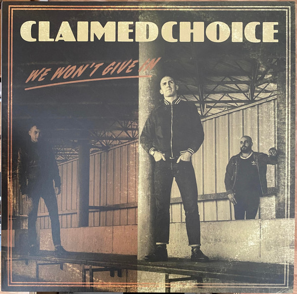Claimed Choice - We Won't Give In 12"LP