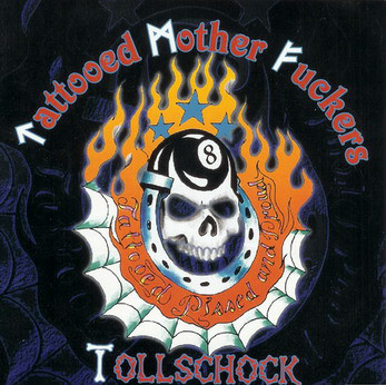 Tollschock/Tattooed Mother Fuckers - Tattooed Pissed And....CD