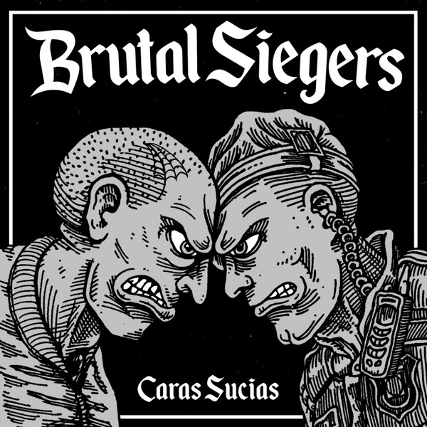 Brutal Siegers - Caras Sucias 7"EP (Black)