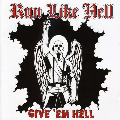 Run Like Hell - Give 'Em Hell CD