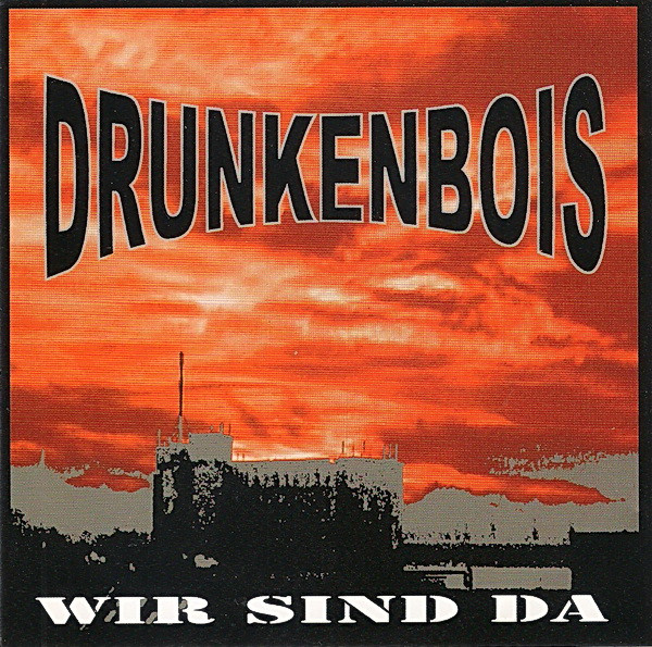 Drunkenbois - Wir Sind Da CD