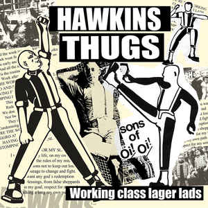 Hawkins Thugs ‎? Working Class Lager Lads 7" (bone)