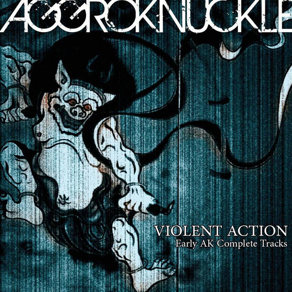 Aggroknuckle - Violent Action Early AK Complete Tracks 12"LP (bl