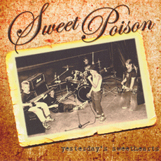 Sweet Poison - Yesterdays Sweethearts CD