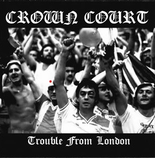 Crown Court - Trouble From London 12"LP (Clear)