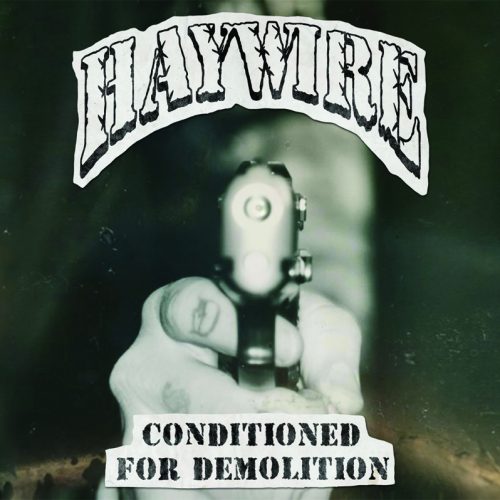 Haywire - Conditioned For Demolition LP (Black) - Kliknutm na obrzek zavete