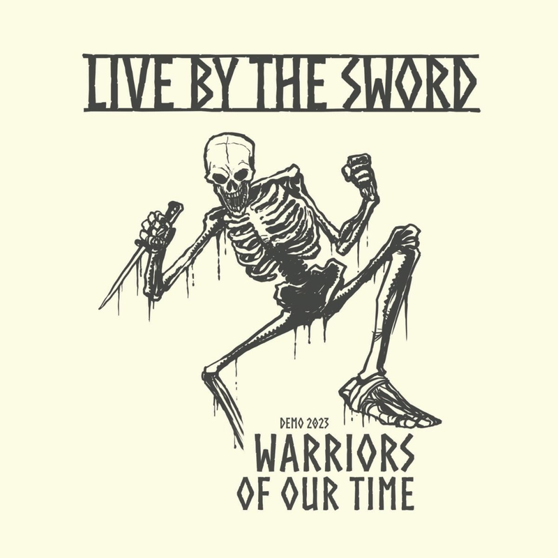 Live By The Sword - Warriors Of Our Time (Demo 2023) 7"
