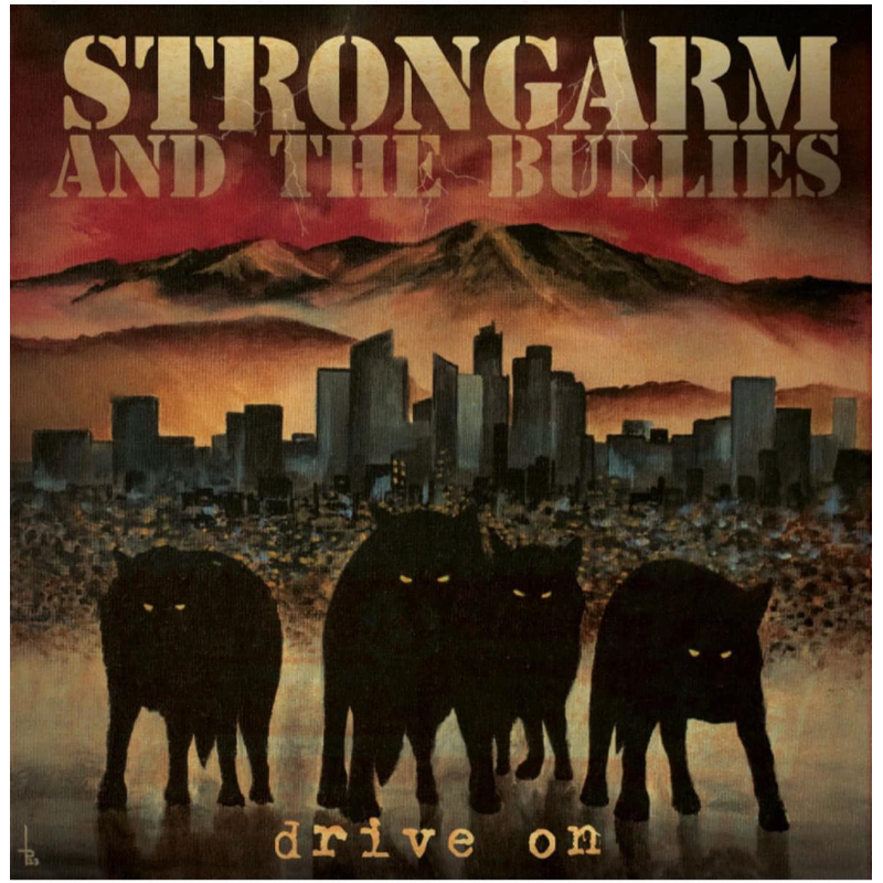 Strongarm And The Bullies - Drive On LP (Red)